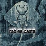 Rabies Caste : Rabies Caste